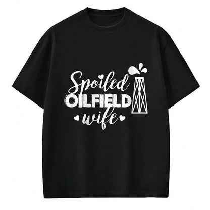 Best Wife Shirt, Wife and Husband Unisex T-Shirt/Hoodie/Sweatshirt HLT00 - Gift for wife T shirt, spoiled wife   Spoiled Oilfield Wife T-Shirt