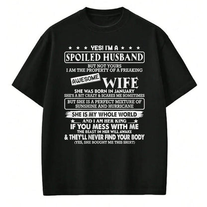 Best Wife Shirt, Wife and Husband Unisex T-Shirt/Hoodie/Sweatshirt HLT00 - I'm a spoiled husband awesome wife SHE WAS BORN IN JANUARY T-Shirt
