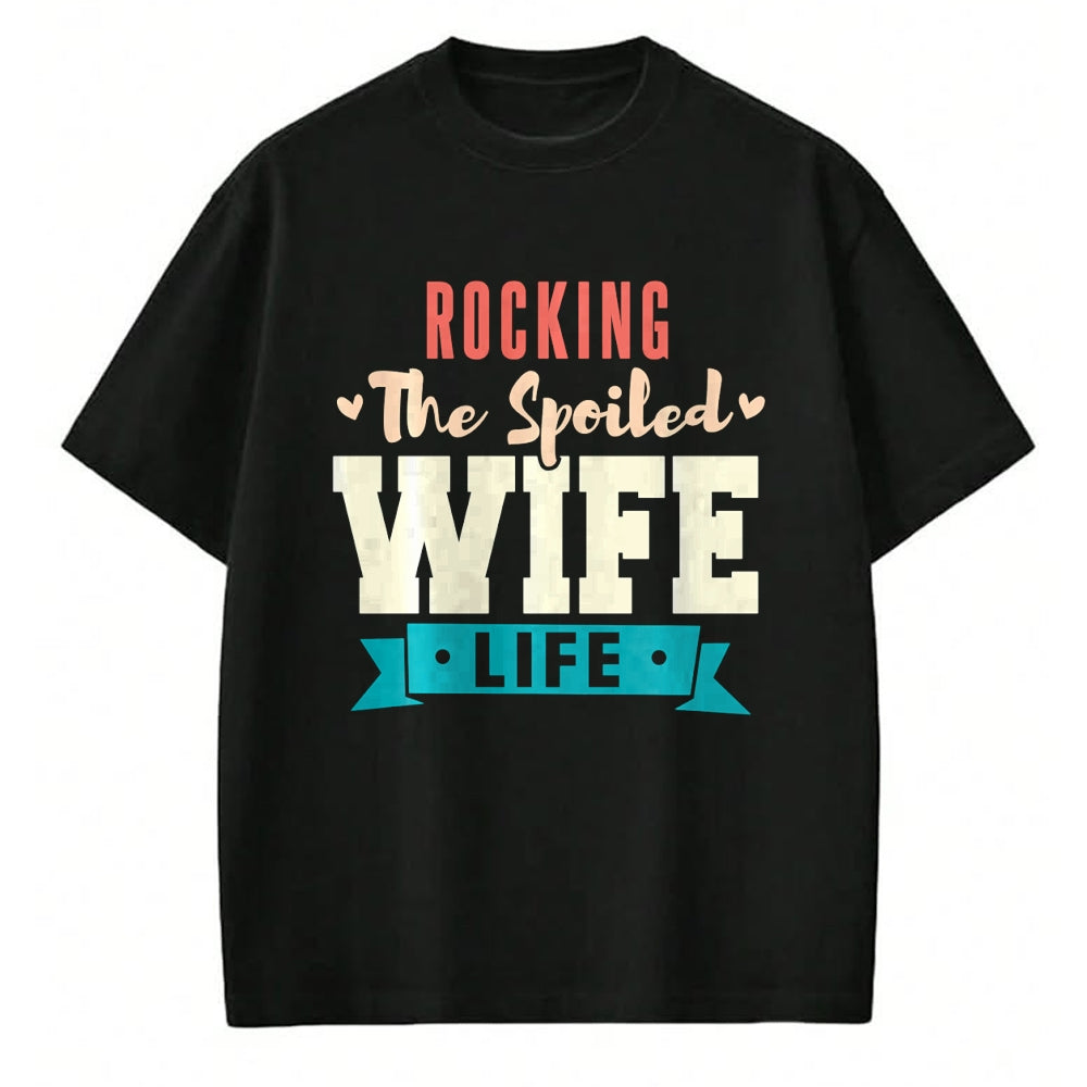 Best Wife Shirt, Wife and Husband Unisex T-Shirt/Hoodie/Sweatshirt HLT00 - Gift for wife T shirt, spoiled wife   Spoiled Wife Rocking The Spoiled Wife Life Long Sleeve T-Shirt