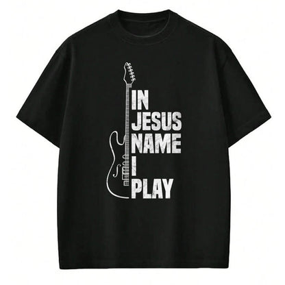 Christian Tee, Christian Faith Unisex T-Shirt/Hoodie/Sweatshirt HLT00 - In Jesus Name I Play Guitar Christian Guitar Player T-Shirt