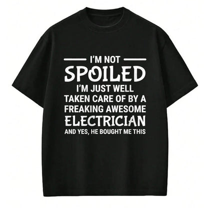 Best Wife Shirt, Wife and Husband Unisex T-Shirt/Hoodie/Sweatshirt HLT00 - Womens I'm Not Spoiled Freaking Awesome Electrician Wife Girlfriend Premium T-Shirt