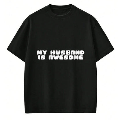 Best Wife Shirt, Wife and Husband Unisex T-Shirt/Hoodie/Sweatshirt HLT00 - Funny Couples T-Shirt My Husband Is Awesome T-Shirt