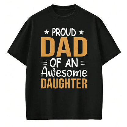 Gift for Dad Shirt, Funny Dad Unisex T-Shirt/Hoodie/Sweatshirt HLT00 – Men Proud Dad Of A Girl An Awesome Daughter Father_s Day T-Shirt