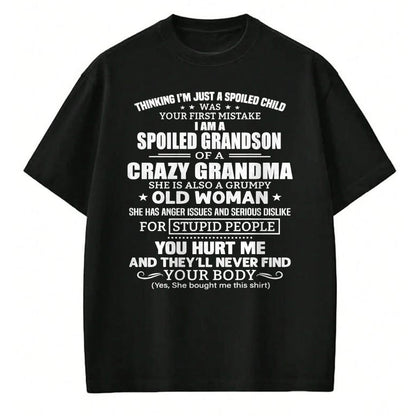 Best Grandma Shirt, Proud Grandma Unisex T-Shirt/Hoodie/Sweatshirt HLT00 - I'm A Spoiled Grandson Of A Crazy Grandma T-Shirt