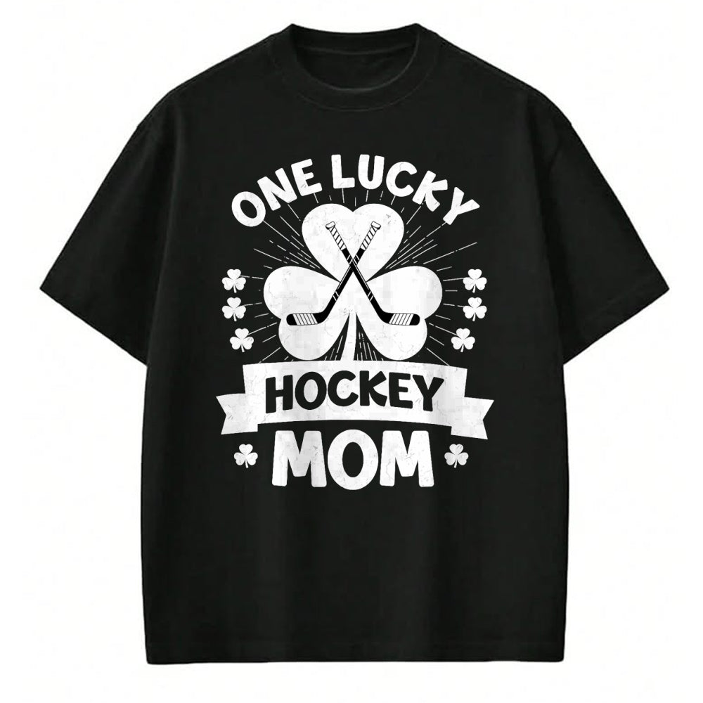 Gift for Mom Shirt, Funny Mom Unisex T-Shirt/Hoodie/Sweatshirt HLT00 - One Lucky Hockey Mom Ice Hockey Shamrock St Patricks Day T-Shirt
