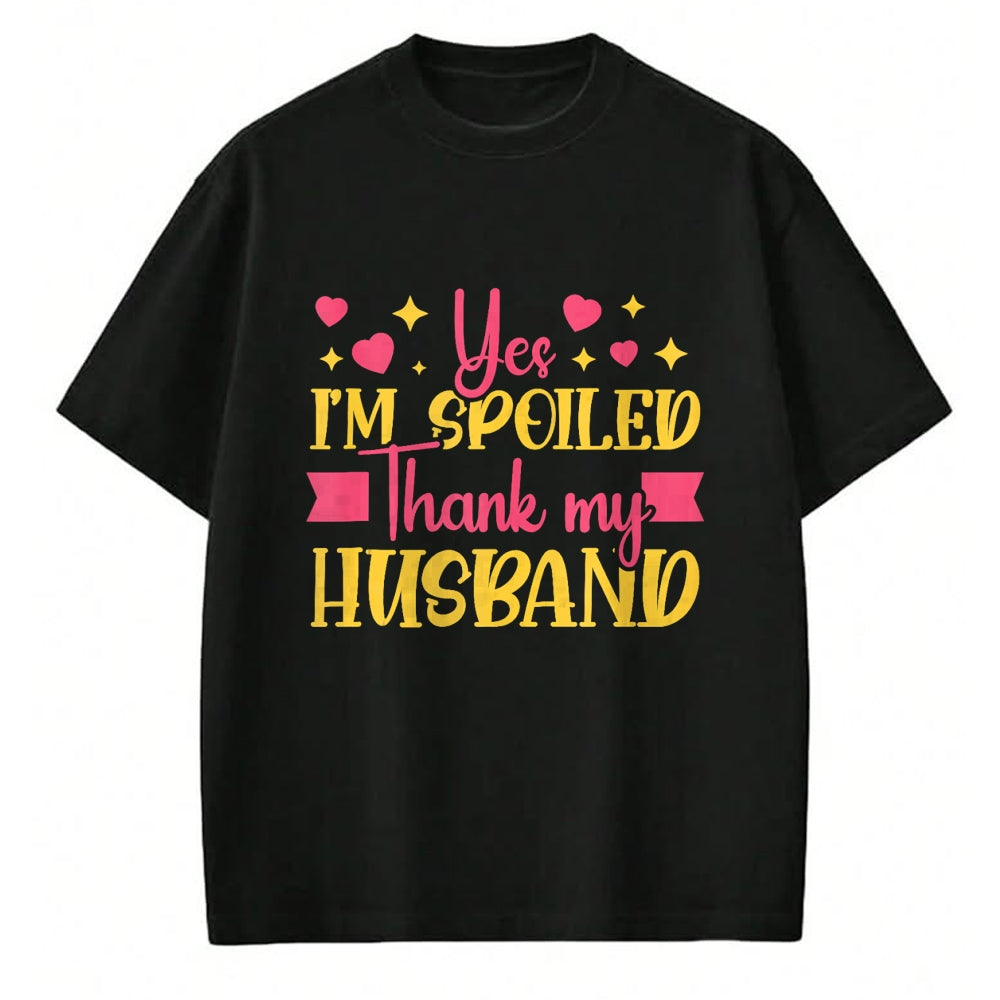 Best Wife Shirt, Wife and Husband Unisex T-Shirt/Hoodie/Sweatshirt HLT00 - Gift for wife T shirt, spoiled wife   Funny Wife I’M Spoiled Thank My Husband Spoiled Wife Tank Top (1)
