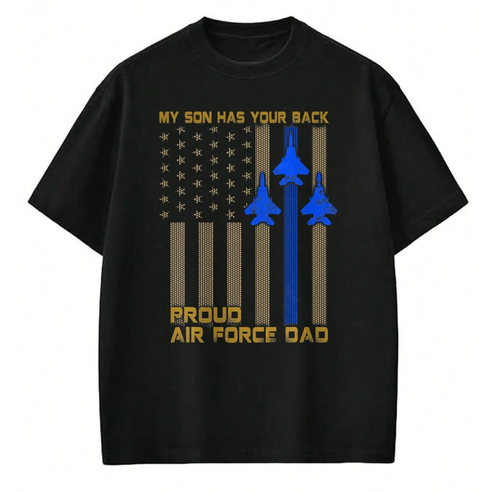 Gift for Dad Shirt, Funny Dad Unisex T-Shirt/Hoodie/Sweatshirt HLT00 – Mens Proud Air Force Dad My Son Has Your Back T-Shirt