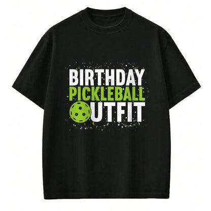 Funny Pickleball Shirt, Pickleball Lover Unisex T-Shirt/Hoodie/Sweatshirt HLT00 - Birthday Pickleball Outfit  Funny Pickleball T-Shirt