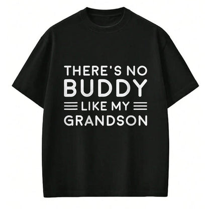 Best Grandpa Shirt, Proud Grandpa Unisex T-Shirt/Hoodie/Sweatshirt HLT00 - There Is No Buddy Like My Grandson Matching Grandpa Outfit T-Shirt