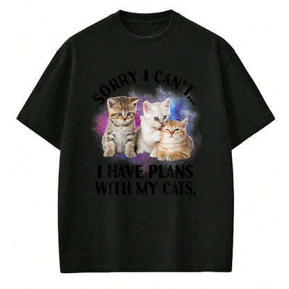 Cat Love Shirt, Funny Cat Lover Gift UnisexT-Shirt/Hoodie/Sweatshirt HLT00 - Sorry I Can_t I Have Plans with My Cat - Cat Lover Gift T-Shirt