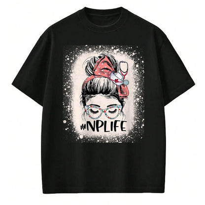 Funny Nurse Shirt, Nurse Unisex T-Shirt/Hoodie/Sweatshirt HLT00 - Nurse practitioner Funny NP Life Women Messy Bun Nurse T-Shirt (1)