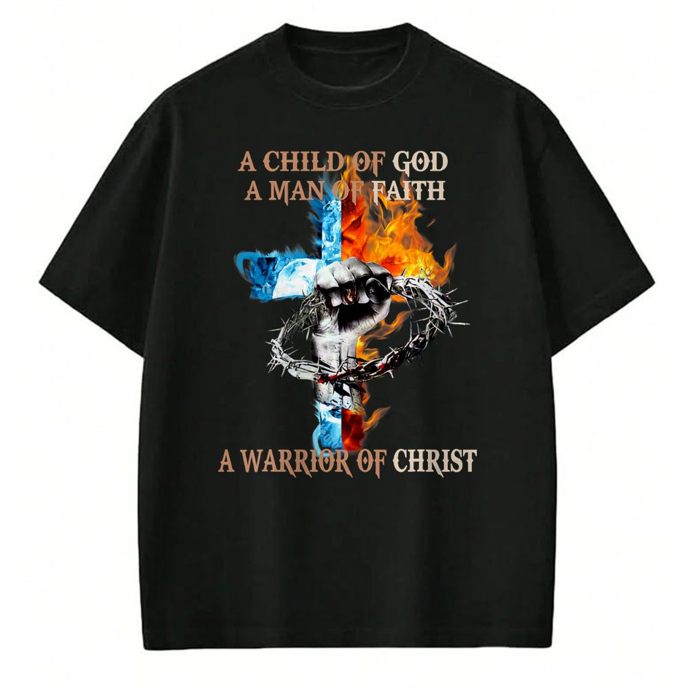 Christian Tee, Christian Faith Unisex T-Shirt/Hoodie/Sweatshirt HLT00 -  A Child Of God A Man Of Faith A Warrior Of Christ T-Shirt