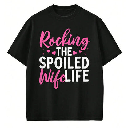 Best Wife Shirt, Wife and Husband Unisex T-Shirt/Hoodie/Sweatshirt HLT00 - Gift for wife T shirt, spoiled wife   Funny Spoiled Wife Art For Women Husband Spoiled Wife Life Tan (1)