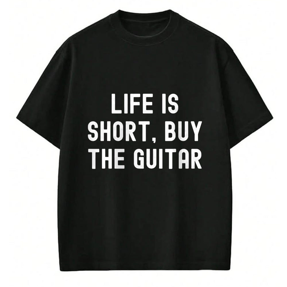Guitar Lover Shirt, Funny Guitar UnisexT-Shirt/Hoodie/Sweatshirt HLT00 - Life Is Short, Buy The Guitar Funny Quote T-Shirt