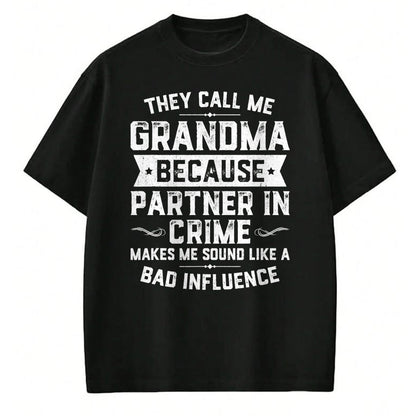 Best Grandma Shirt, Proud Grandma Unisex T-Shirt/Hoodie/Sweatshirt HLT00 - Grandma Gifts They Call Me Grandma Because Partner In Crime T-Shirt