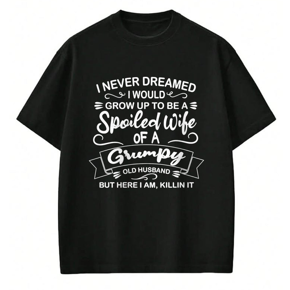 Best Wife Shirt, Wife and Husband Unisex T-Shirt/Hoodie/Sweatshirt HLT00 - Gift for wife T shirt, spoiled wife   Funny Spoiled Wife Of Grumpy Old Husband Sweatshirt