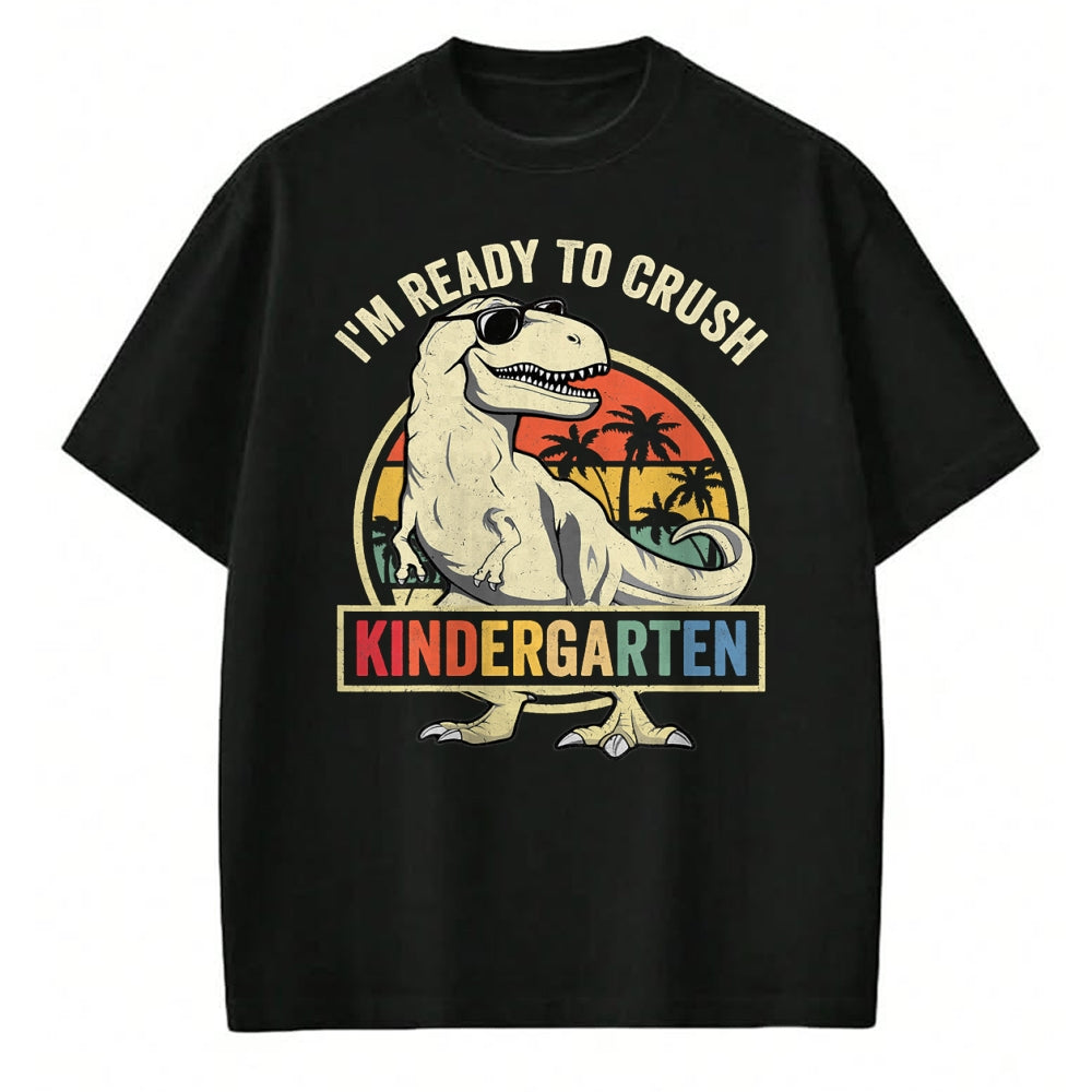 Best Student Shirt, Funny Back To School UnisexT-Shirt/Hoodie/Sweatshirt HLT00 - I_m Ready to Crush Kindergarten Back to School Dinosaur Boys T-Shirt