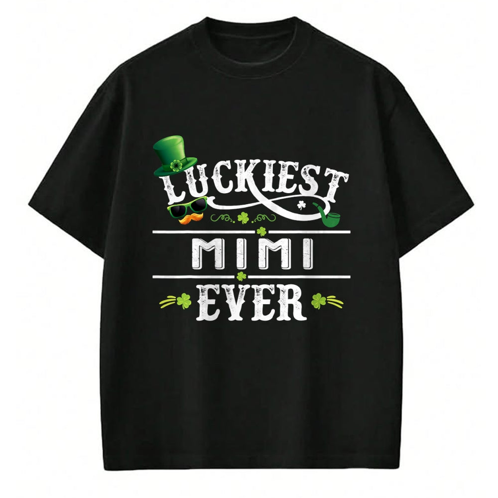 Patrick Day Shirts for Family, Funny Patrick Day shirts, st patrick's day Unisex T-Shirt/Hoodie/Sweatshirt HLT00 - Luckiest Mimi Ever Shamrock Leprechaun Hat St Patrick Day T-Shirt