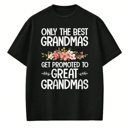 Best Grandma Shirt, Proud Grandma Unisex T-Shirt/Hoodie/Sweatshirt HLT00 - Best Great Grandma Art For Grandma Women Great Grandmother T-Shirt
