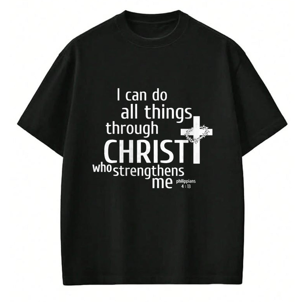 Christian Tee, Christian Faith Unisex T-Shirt/Hoodie/Sweatshirt HLT00 - I Can Do All Things Through Christ - Christian Gift T-Shirt T-Shirt