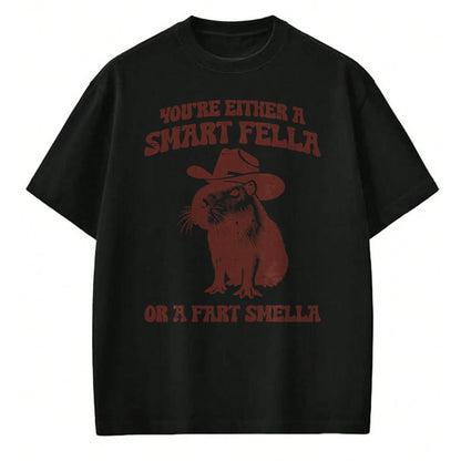 Cute Capybara Shirt, Funny Capybara Unisex T-Shirt/Hoodie/Sweatshirt HLT00 - Capybara Either Smart Fella Fart Smella Funny Men Women Kids T-Shirt