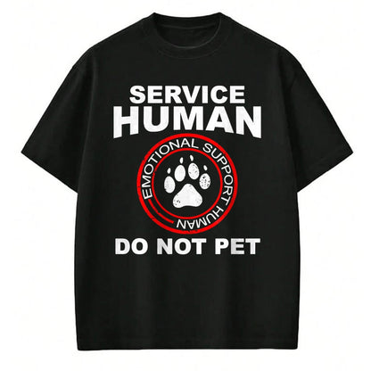 Dog Love Shirt, Dog Lover Gift T-Shirt/Hoodie/Sweatshirt HLT00 - Service Human Tshirt Funny Dog Owner Emotional Support Human