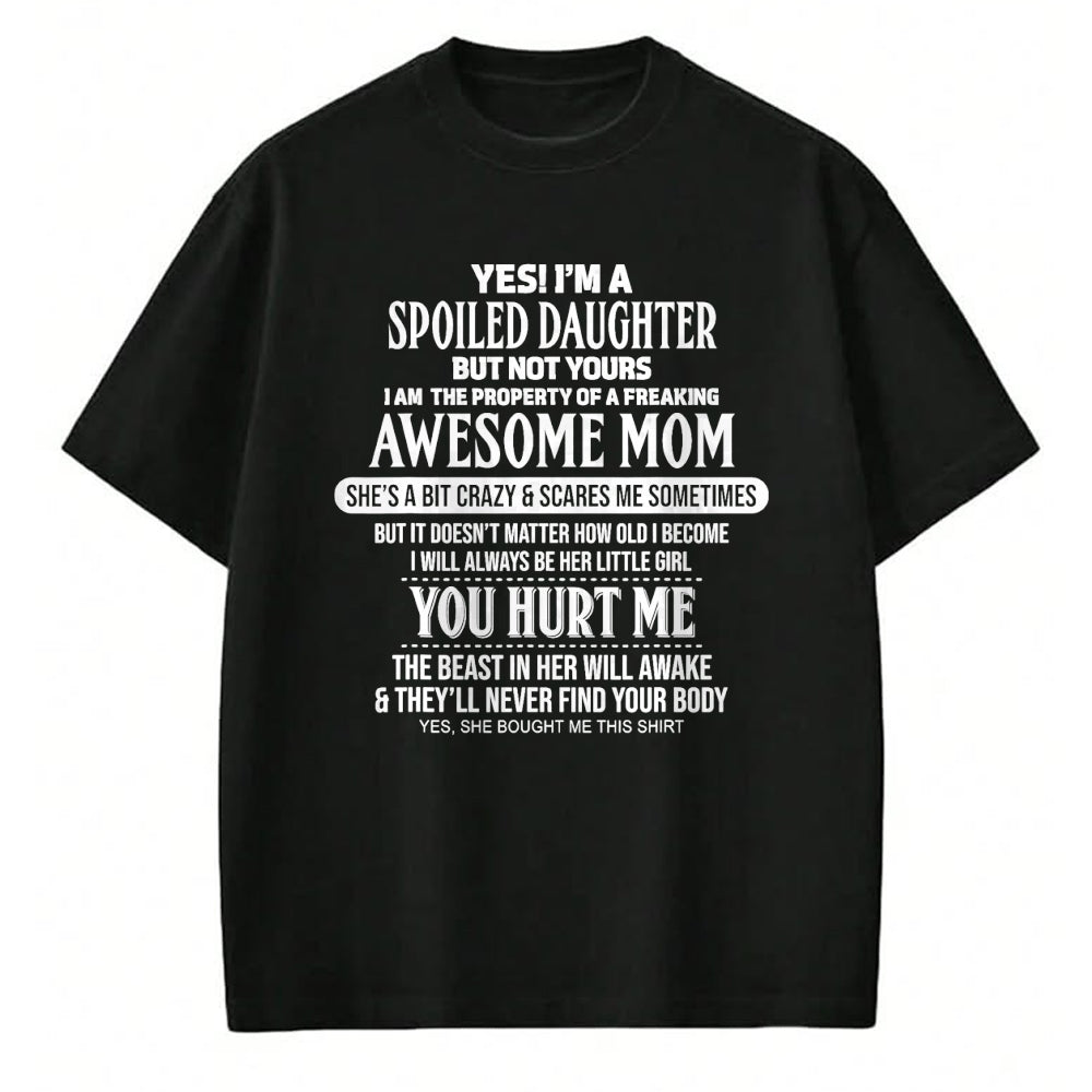 Best Wife Shirt, Wife and Husband Unisex T-Shirt/Hoodie/Sweatshirt HLT00 - Yes I'm a spoiled daughter but not yours T-Shirt