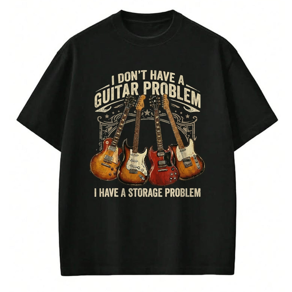 Guitar Lover Shirt, Funny Guitar UnisexT-Shirt/Hoodie/Sweatshirt HLT00 - No I Don_t Have A Guitar Problem I Have A Storage Problem T-Shirt (1)