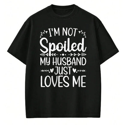 Best Wife Shirt, Wife and Husband Unisex T-Shirt/Hoodie/Sweatshirt HLT00 - Gift for wife T shirt, spoiled wife   Funny Spoiled Wife Art For Women Girls Husband Spoiled Wife T- (4)