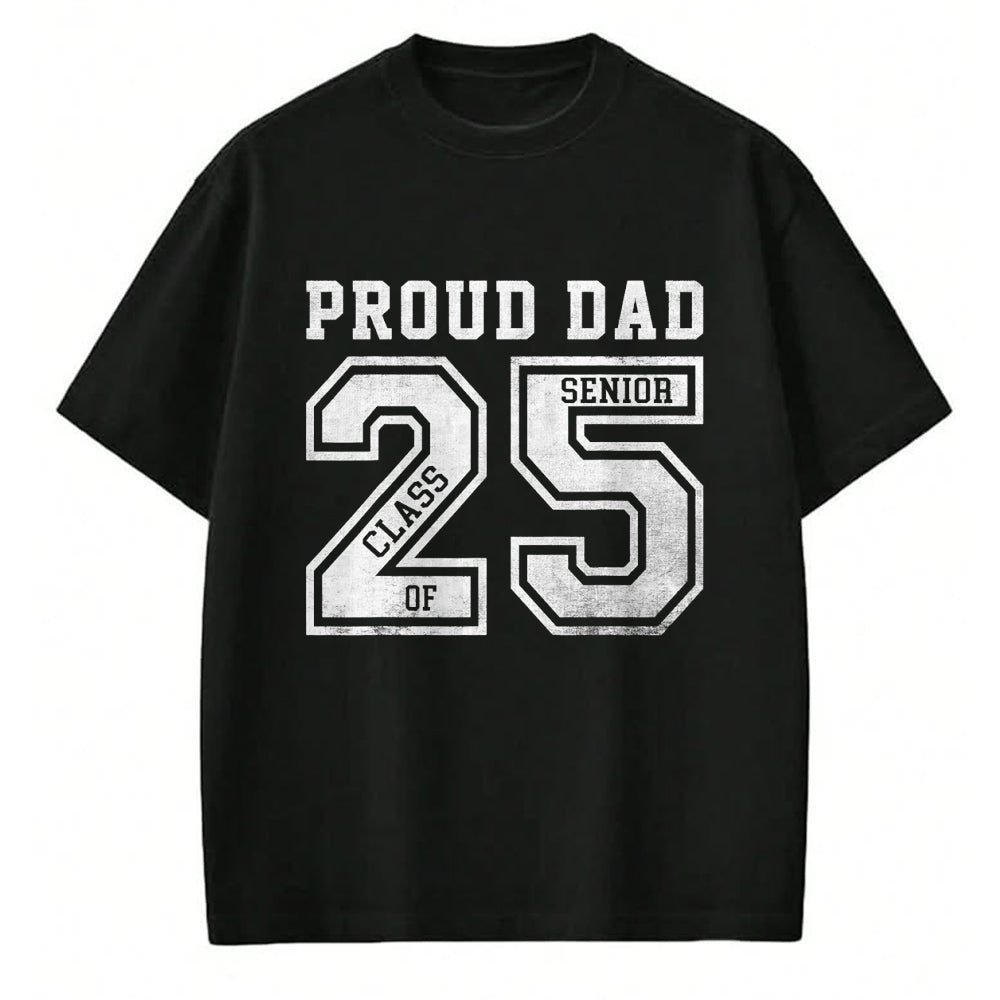 Gift for Dad Shirt, Funny Dad Unisex T-Shirt/Hoodie/Sweatshirt HLT00 – Proud Senior Dad 2025 Senior 2025 Dad Class Of 2025 Father T-Shirt