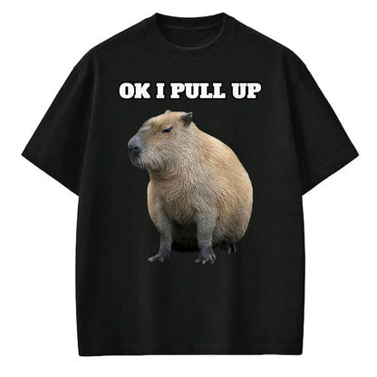 Cute Capybara Shirt, Funny Capybara Unisex T-Shirt/Hoodie/Sweatshirt HLT00 - Ok I Pull Up Capybara T-Shirt