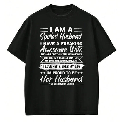 Best Wife Shirt, Wife and Husband Unisex T-Shirt/Hoodie/Sweatshirt HLT00 - Gift for wife T shirt, spoiled wife   I Am A Spoiled Husband I Have A Freaking Awesome Wife T-Shirt
