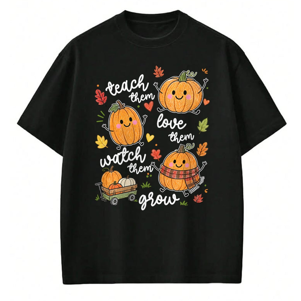 Best Thanksgiving Family Shirt , Funny Thanksgiving UnisexT-Shirt/Hoodie/Sweatshirt HLT00 - Teach Them Love Them Watch Them Grow Pumpkin Fall Teacher T-Shirt