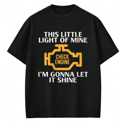 Best Mechanic Life Shirt, Funny Mechanic UnisexT-Shirt/Hoodie/Sweatshirt HLT00 - Check Engine Light Shine Funny Car Auto Mechanic Garage Men T-Shirt