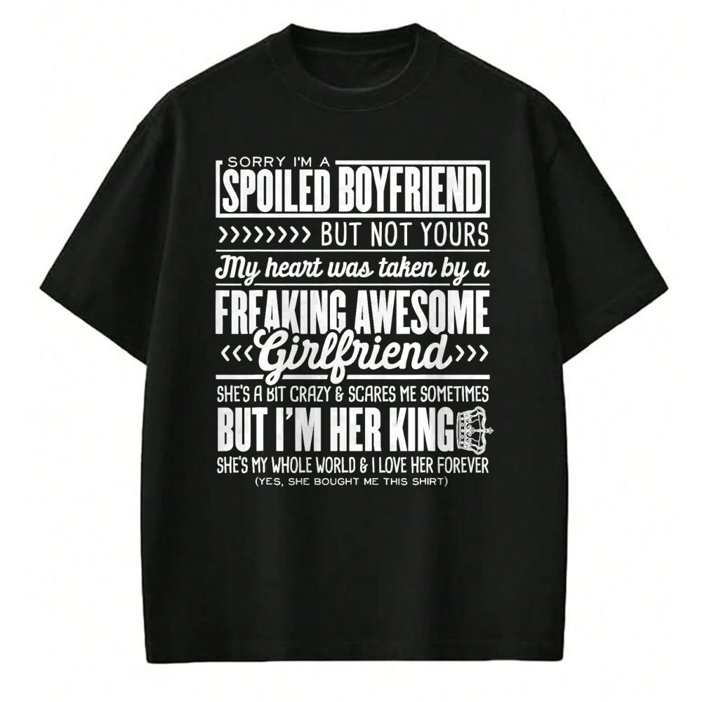 Best Wife Shirt, Wife and Husband Unisex T-Shirt/Hoodie/Sweatshirt HLT00 - Sorry I'm A Spoiled Boyfriend by Freaking Awesome Girlfriend T-Shirt (2)