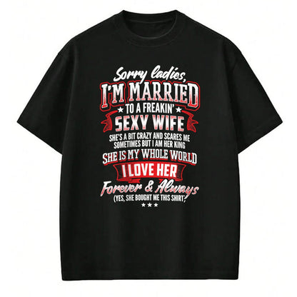 Best Wife Shirt, Wife and Husband Unisex T-Shirt/Hoodie/Sweatshirt HLT00 - Gift for wife T shirt, lucky wife   Sorry Ladies I'm Married To A Freaking Awesome Wife Shirt T-Shir