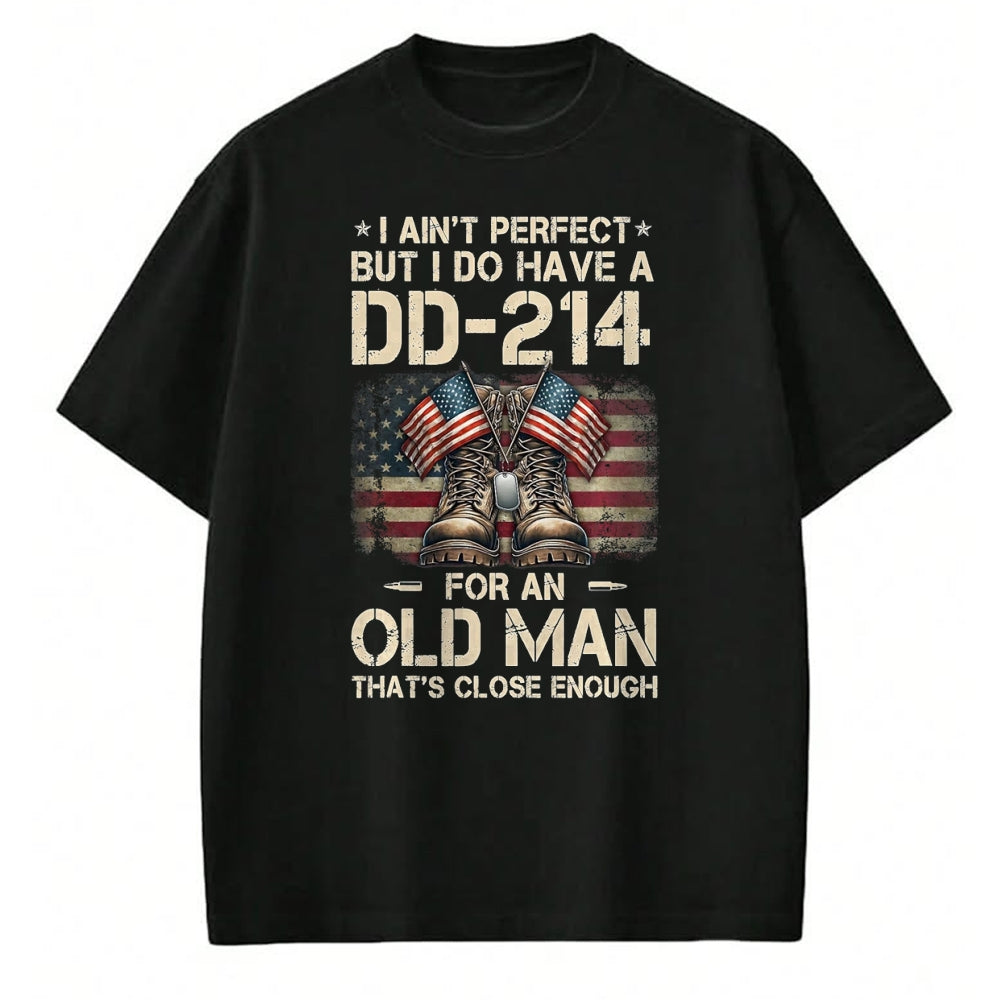 Proud Veteran Shirt, Funny Veteran UnisexT-Shirt/Hoodie/Sweatshirt HLT00 - I Ain_t Perfect But I Have A DD-214 for an Old Man Veteran T-Shirt, Men, Black, 3X-Large