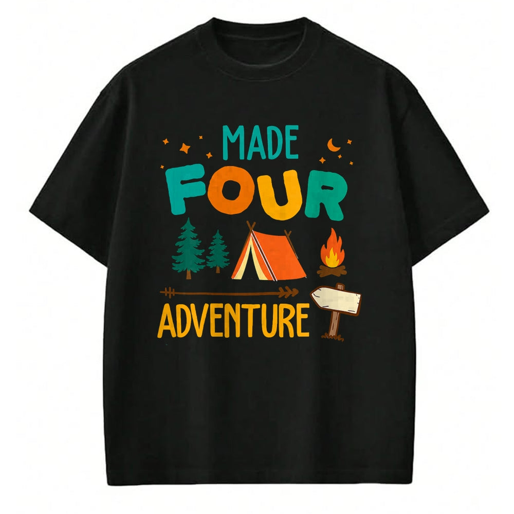 Funny Camping Shirt, Gift For Camping Lover Unisex T-Shirt/Hoodie/Sweatshirt HLT00 - Made Four Adventure 4th Birthday Party Camping Outdoor Theme T-Shirt