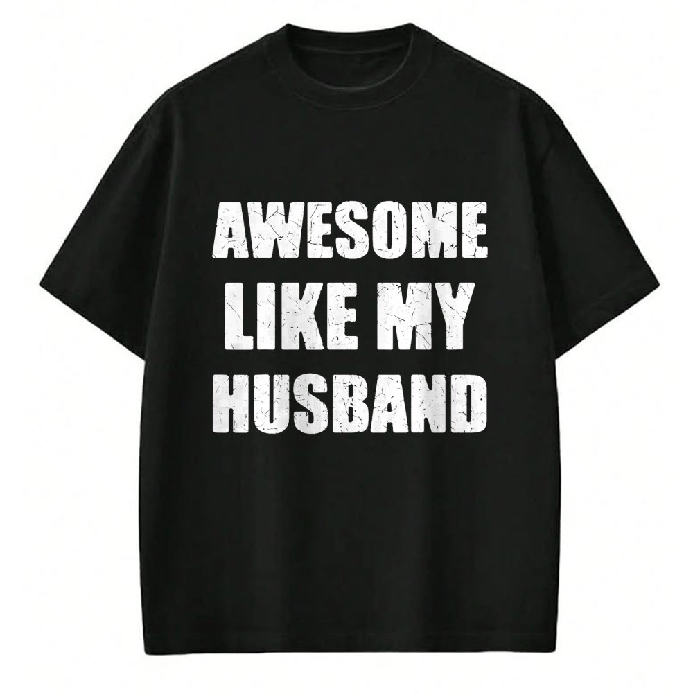 Best Wife Shirt, Wife and Husband Unisex T-Shirt/Hoodie/Sweatshirt HLT00 - Awesome Like My Husband Funny Wife T-Shirt (1)