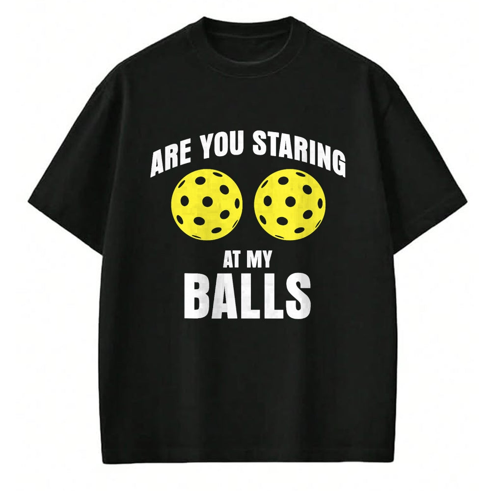 Funny Pickleball Shirt, Pickleball Lover Unisex T-Shirt/Hoodie/Sweatshirt HLT00 - are You Staring at My Balls Funny Pickle Ball T-Shirt