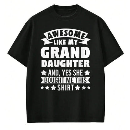 Best Grandma Shirt, Proud Grandma Unisex T-Shirt/Hoodie/Sweatshirt HLT00 - Awesome like my Granddaughter Grandpa Grandad T-Shirt