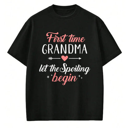Best Grandma Shirt, Proud Grandma Unisex T-Shirt/Hoodie/Sweatshirt HLT00 - First time grandma let the spoiling begin T-Shirt (1)