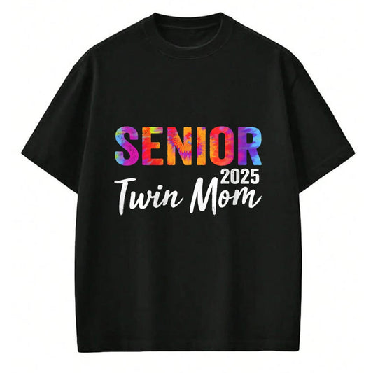 Gift for Mom Shirt, Funny Mom Unisex T-Shirt/Hoodie/Sweatshirt HLT00 - Proud Senior Twin Mom 2025 Senior 2025 Class Of 2025 T-Shirt