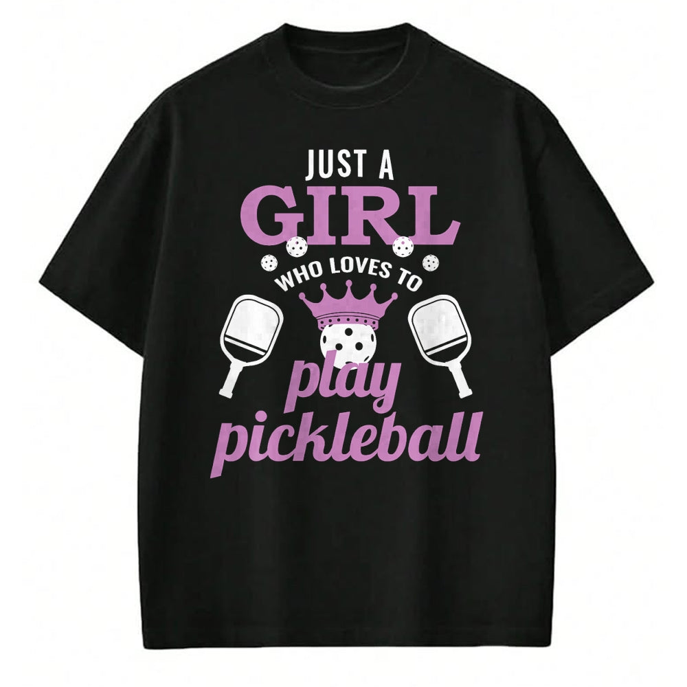 Funny Pickleball Shirt, Pickleball Lover Unisex T-Shirt/Hoodie/Sweatshirt HLT00 - Just a Girl Who Loves to Play Pickleball Funny Pickleball T-Shirt