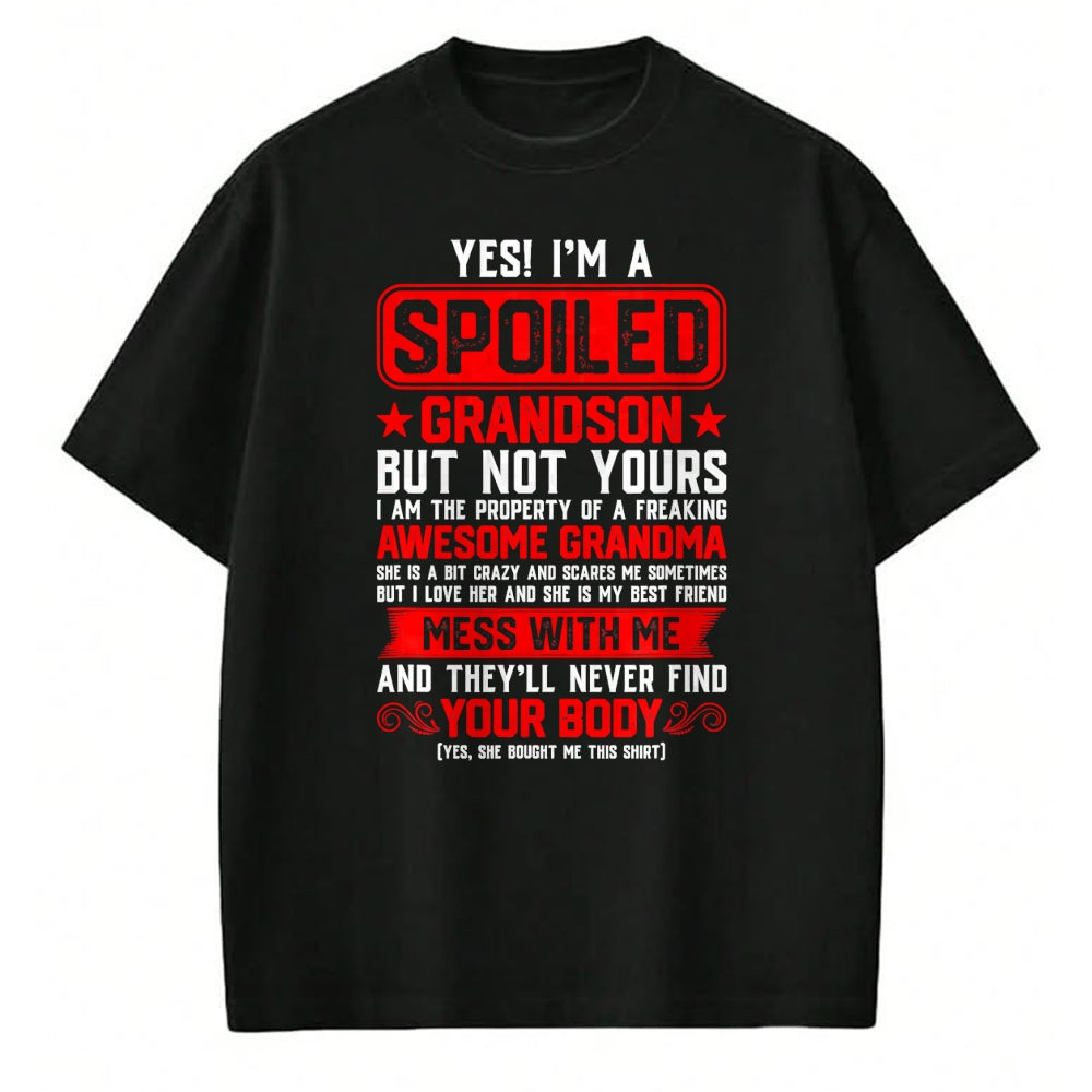 Best Grandma Shirt, Proud Grandma Unisex T-Shirt/Hoodie/Sweatshirt HLT00 - Yes I'm A Spoiled Grandson Of A Freaking Awesome Grandma T-Shirt