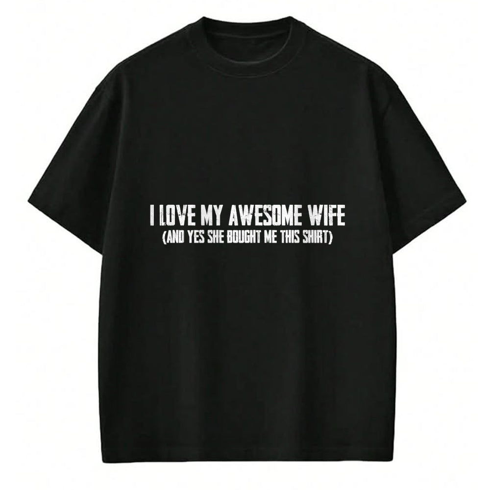 Best Wife Shirt, Wife and Husband Unisex T-Shirt/Hoodie/Sweatshirt HLT00 - I Love My Awesome Wife And Yes She Bought Me This T-Shirt