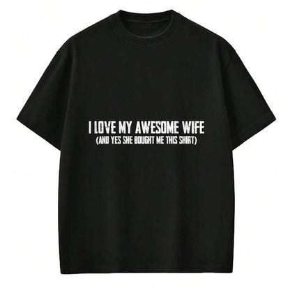 Best Wife Shirt, Wife and Husband Unisex T-Shirt/Hoodie/Sweatshirt HLT00 - I Love My Awesome Wife And Yes She Bought Me This T-Shirt