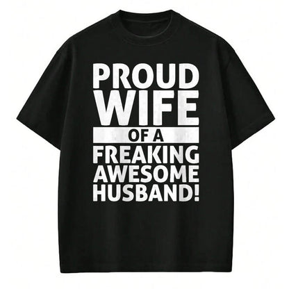 Best Wife Shirt, Wife and Husband Unisex T-Shirt/Hoodie/Sweatshirt HLT00 - Valentines Day - Proud Wife Of A Freaking Awesome Husband T-Shirt (1)