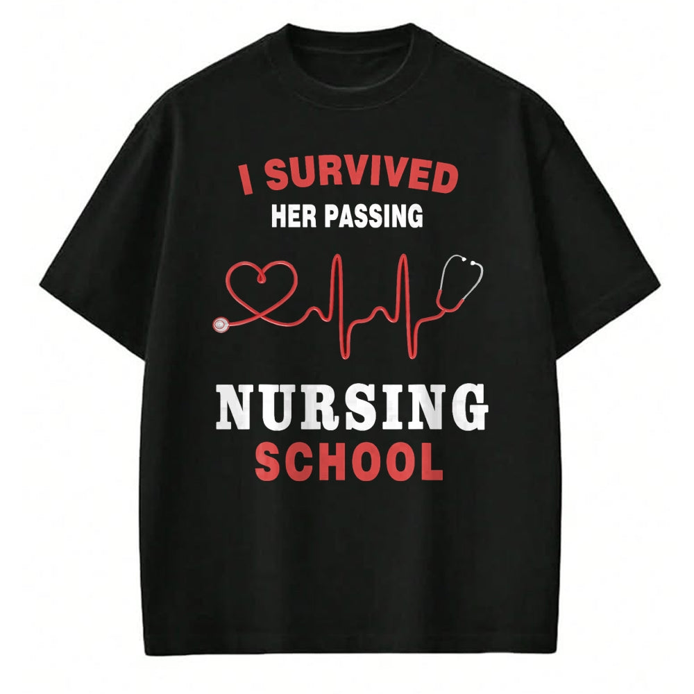 Funny Nurse Shirt, Nurse Unisex T-Shirt/Hoodie/Sweatshirt HLT00 - I Survived Her Passing Nursing School Funny Nurse Graduation T-Shirt