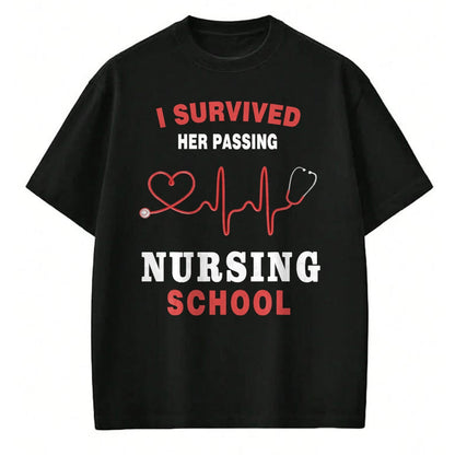 Funny Nurse Shirt, Nurse Unisex T-Shirt/Hoodie/Sweatshirt HLT00 - I Survived Her Passing Nursing School Funny Nurse Graduation T-Shirt